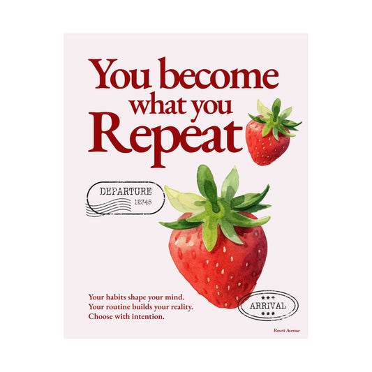 You Become What You Repeat